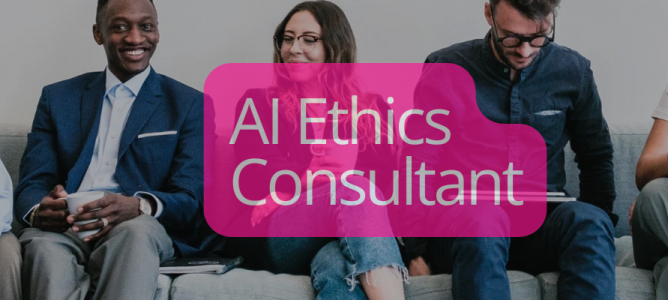 AI Ethics Consultant